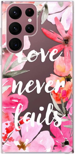 iSaprio Love Never Fails for Samsung Galaxy S22 Ultra 5G - Phone Cover - Main image